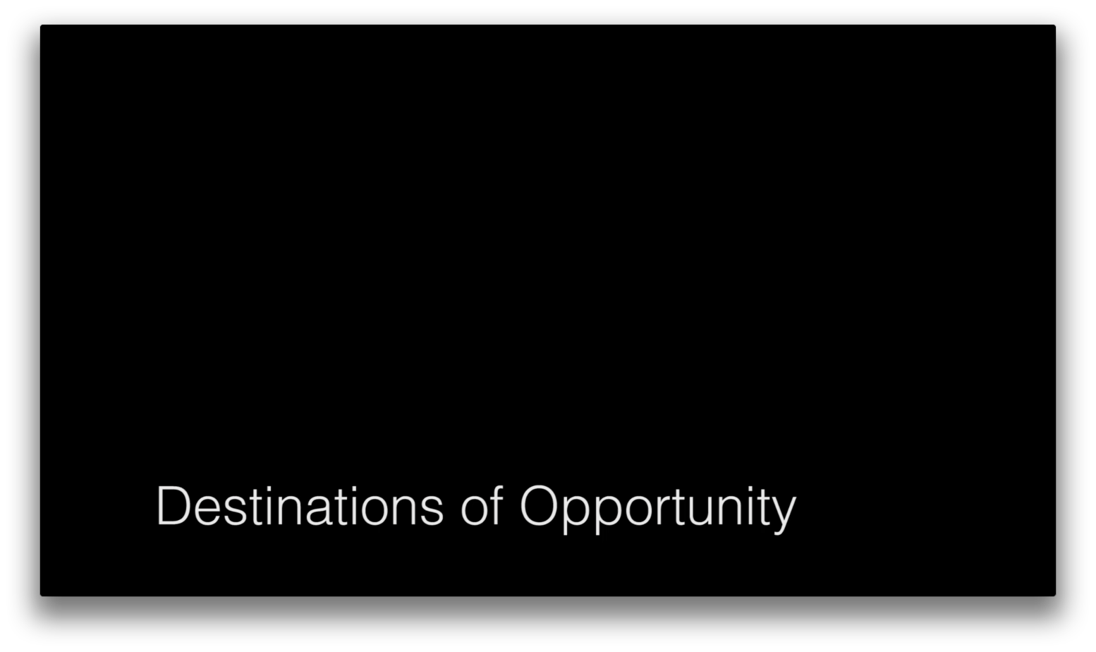Post - Destinations of Opportunity